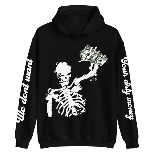 "We Don't Want Your Dirty Money" Hoodie